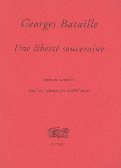 Georges Bataille : une liberté souveraine