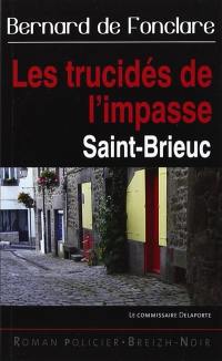 Le commissaire Delaporte. Vol. 2. Les trucidés de l'impasse : Saint-Brieuc