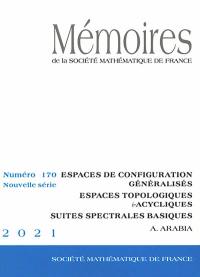 Mémoires de la Société mathématique de France, n° 170. Espaces de configurations généralisées : espaces topologiques i-acycliques : suites spectrales basiques