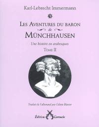 Les aventures du baron de Münchhausen : une histoire en arabesques. Vol. 2