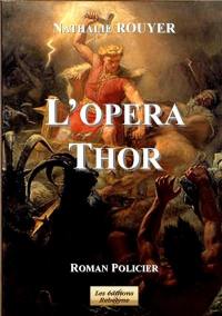 L'opéra Thor : roman policier