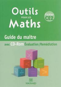 Outils pour les maths, fichier CE2 : guide du maître : avec CD-ROM évaluation-remédiation