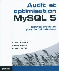 Audit et optimisation MySQL 5 : bonnes pratiques pour l'administrateur