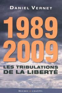 1989-2009 : les tribulations de la liberté