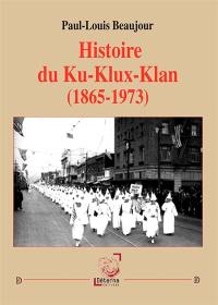 Histoire du Ku-Klux-Klan (1865-1973)