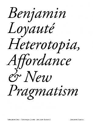Heterotopia, affordance & new pragmatism