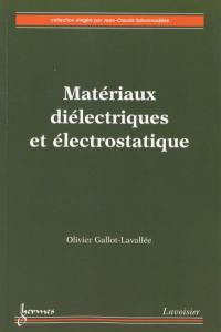 Matériaux diélectriques et électrostatique