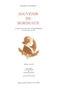Souvenir de Bordeaux : un poème, suivi de deux lettres à Casimir Böhlendorff et de trois lettres à la mère