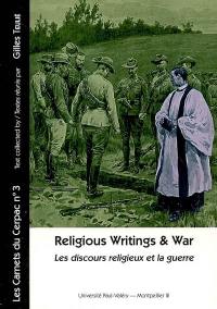 Religious writings & war. Les discours religieux et la guerre