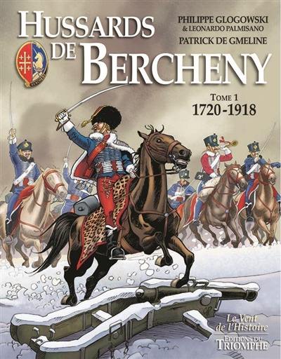 Hussards de Bercheny. Vol. 1. 1720-1918