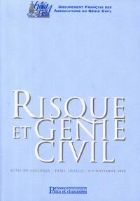 Risque et génie civil : actes du colloque, Paris, Unesco, 8 et 9 novembre 2000