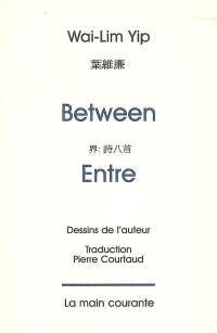 Between. Entre