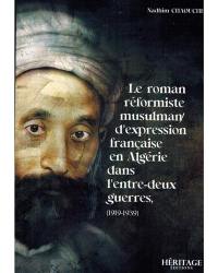 Le roman réformiste musulman d'expression française en Algérie dans l'entre-deux-guerres (1919-1939)