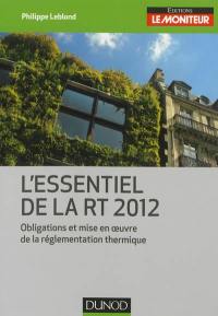 L'essentiel de la RT 2012 : obligations et mise en oeuvre de la réglementation thermique