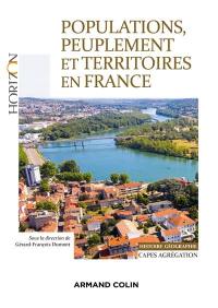 Populations, peuplement et territoires en France : Capes, agrégation histoire géographie