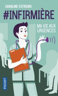#infirmière : ma vie aux urgences