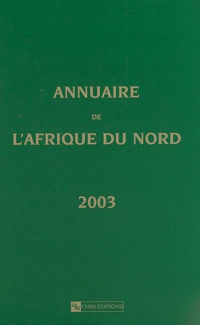 Annuaire de l'Afrique du Nord. Vol. 41. 2003