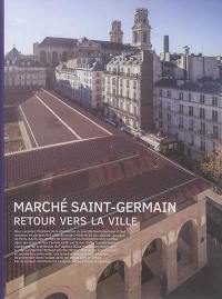 Marché Saint-Germain : retour vers la ville