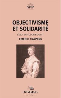 Objectivisme et solidarité : essai sur Léon Duguit