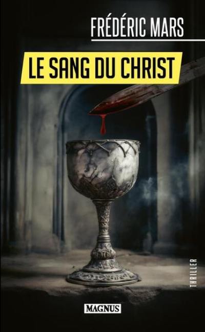 Le sang du Christ : thriller