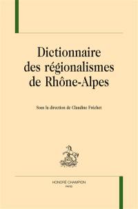 Dictionnaire des régionalismes de Rhône-Alpes