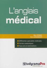 L'anglais médical : différentes spécialités médicales, termes anatomiques, faux amis et abréviations
