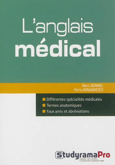 L'anglais médical : différentes spécialités médicales, termes anatomiques, faux amis et abréviations
