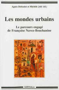 Les mondes urbains : le parcours engagé de Françoise Navez-Bouchanine