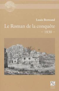 Le roman de la conquête, 1830