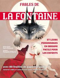 Fables de La Fontaine : et leurs personnages en origami facile pour les enfants