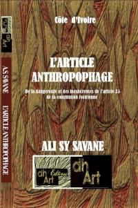 L'article antropophage : de la dangerosité et des incohérences de l'article 35 de la constitution Ivoirienne.