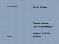 Detlef Orlopp : partout nos traits éclatent : exposition, Heilbronn, Kunstverein Heilbronn, du 24 février au 5 mai 2024