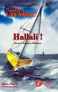 Hallali ! : carnet d'enquêtes d'Halinea : thriller
