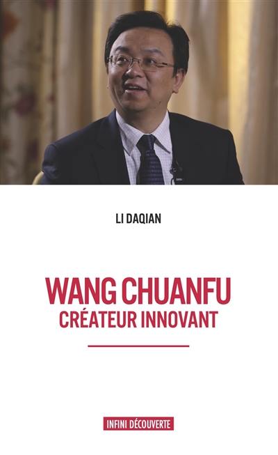 Wang Chuanfu : créateur innovant