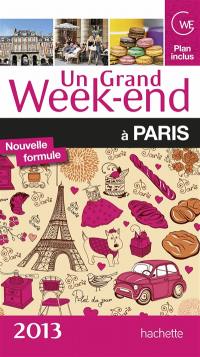 Un grand week-end à Paris : 2013