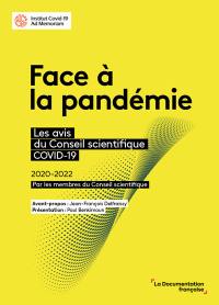 Face à la pandémie : les avis du Conseil scientifique Covid-19 : 2020-2022