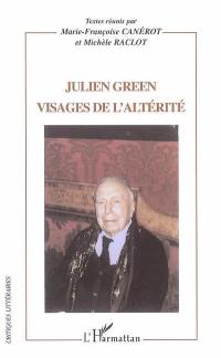 Julien Green : visages de l'altérité