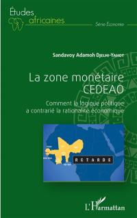 La zone monétaire CEDEAO : comment la logique politique a contrarié la rationalité économique
