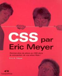 CSS par Eric Meyer : donnez plus de place au CSS dans la conception de vos sites Web !
