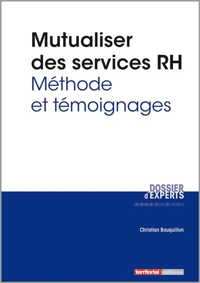 Mutualiser des services RH : méthode et témoignages