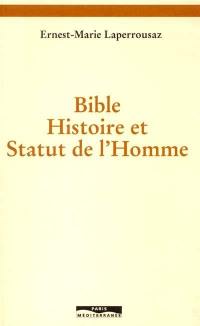 Bible, histoire et statut de l'homme