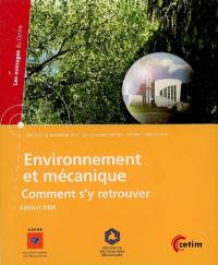 Environnement et mécanique : comment s'y retrouver : contraintes réglementaires, technologies propres, ISO 14001, version 2004