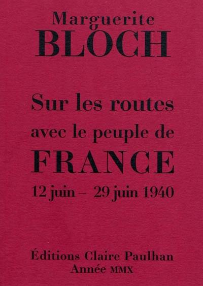 Sur les routes avec le peuple de France : 12 juin-29 juin 1940