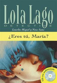 Lola Lago detective. Eres tu, Maria ?