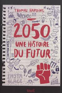 2050, une histoire du futur