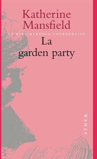 La garden-party : et autres histoires