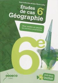 Géographie 6e : pour mettre en oeuvre les nouveaux programmes
