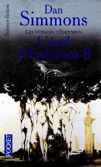 Les voyages d'Endymion. Vol. 2. L'éveil d'Endymion. 2