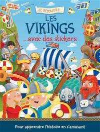 Je découvre les Vikings... : avec des stickers
