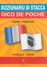 Dizziunariu di stacca corsu-francese è francese-corsu. Dico de poche français-corse & corse-français